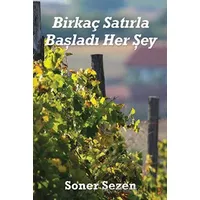 Birkaç Satırla Başladı Her Şey - Soner Sezen - Cinius Yayınları