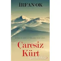 Çaresiz Kürt - İrfan Ok - Cinius Yayınları