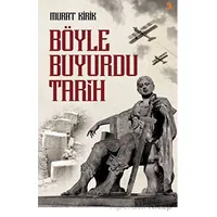 Böyle Buyurdu Tarih - Murat Kirik - Cinius Yayınları