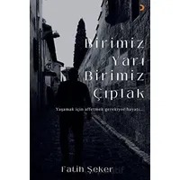 Birimiz Yarı Birimiz Çıplak - Fatih Şeker - Cinius Yayınları