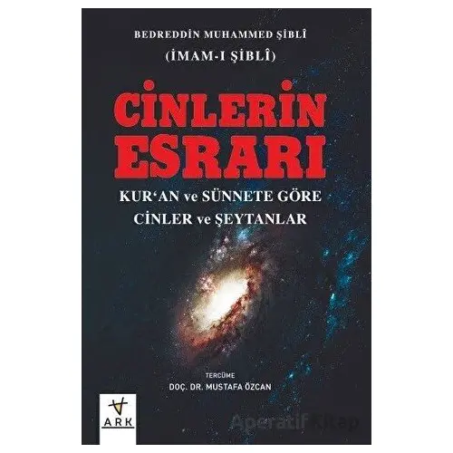 Cinlerin Esrarı - Bedreddin Muhammed Şibli - Ark Kitapları