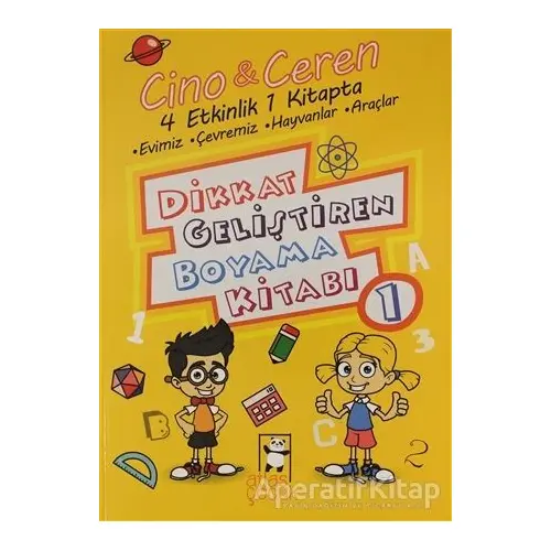 Cino İle Ceren Dikkat Geliştiren Boyama Kitabı 1. Kitap - 4 Etkinlik 1 Arada