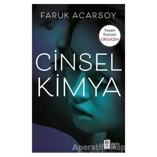 Cinsel Kimya - Faruk Acarsoy - Mona Kitap