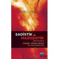 Sadistik ve Mazoşistik Davranışların Cinsel Yönelimler Açısından İncelenmesi