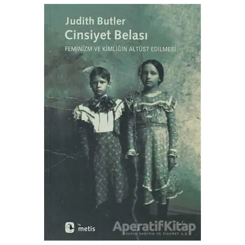 Cinsiyet Belası - Judith Butler - Metis Yayınları