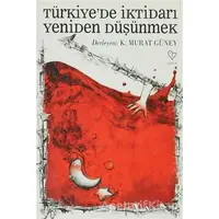 Türkiye’de İktidarı Yeniden Düşünmek - K. Murat Güney - Varlık Yayınları