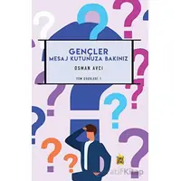 Gençler Mesaj Kutunuza Bakınız - Osman Avcı - Çıra Yayınları