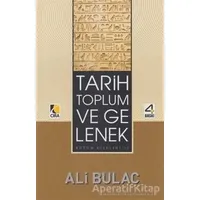 Tarih Toplum ve Gelenek - Ali Bulaç - Çıra Yayınları