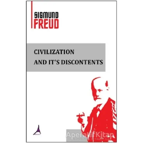 Civilization And It’s Discontents - Sigmund Freud - Alter Yayıncılık