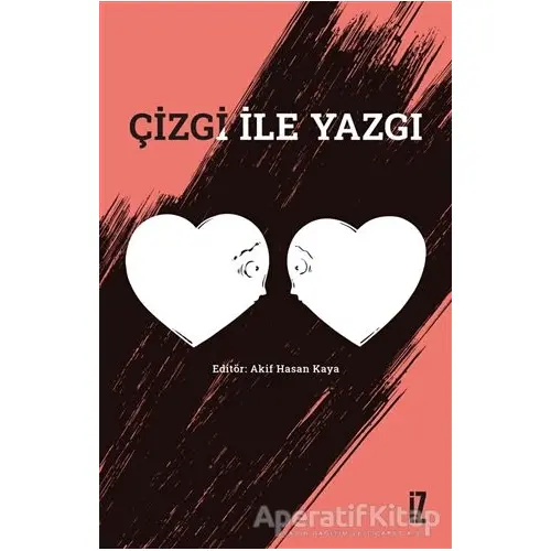 Çizgi ile Yazgı - Akif Hasan Kaya - İz Yayıncılık