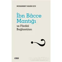 İbn Bacce Mantığı ve Farabi Bağlantıları - Muhammet Nasih Ece - Çizgi Kitabevi Yayınları