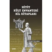 Hitit Kült Envanteri Kil Kitapları - Güngör Karauğuz - Çizgi Kitabevi Yayınları