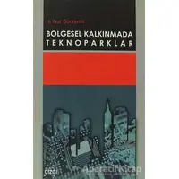 Bölgesel Kalkınmada Teknoparklar - H. Nur Görkemli - Çizgi Kitabevi Yayınları