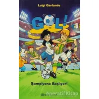 Gol! - Şampiyona Başlıyor! - Luigi Garlando - Epsilon Yayınevi