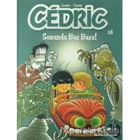 Cedric 18 - Sonunda Baş Başa! - Cauvin - Alfa Yayınları