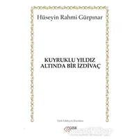 Kuyruklu Yıldız Altında Bir İzdivaç - Hüseyin Rahmi Gürpınar - Çizge Yayınevi