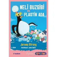 Neli Buzgibi ve Plastik Ada 3.Kitap - Jeremy Strong - Tudem Yayınları