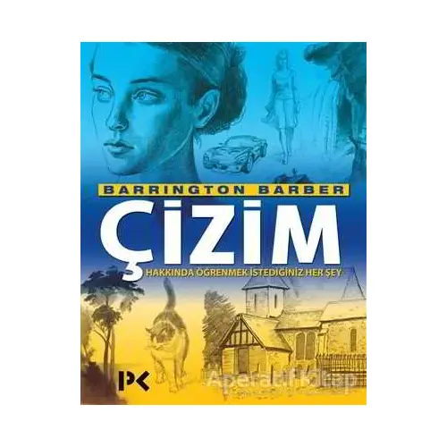 Çizim Hakkında Öğrenmek İstediğiniz Her Şey - Barrington Barber - Profil Kitap