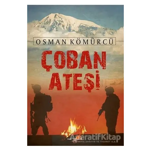 Çoban Ateşi - Osman Kömürcü - Sokak Kitapları Yayınları