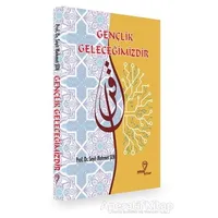 Gençlik Geleceğimizdir - Seyit Mehmet Şen - Mana Kitap