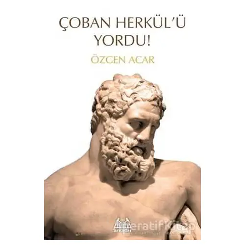 Çoban Herkülü Yordu! - Özgen Acar - Arkadaş Yayınları