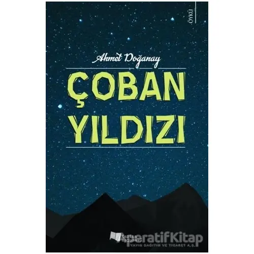 Çoban Yıldızı - Ahmet Doğanay - Karina Yayınevi