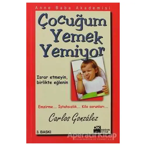 Çocuğum Yemek Yemiyor - Carlos Gonzalez - Doğan Kitap