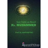 Son Nebi ve Resül Hz. Muhammed - Vasfi Haftacı - Arel Kitap