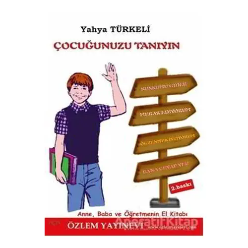 Çocuğunuzu Tanıyın - Yahya Türkeli - Özlem Yayınevi