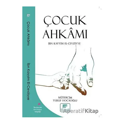 Çocuk Ahkamı - İbn Kayyım el-Cevziyye - Gelenek Yayıncılık