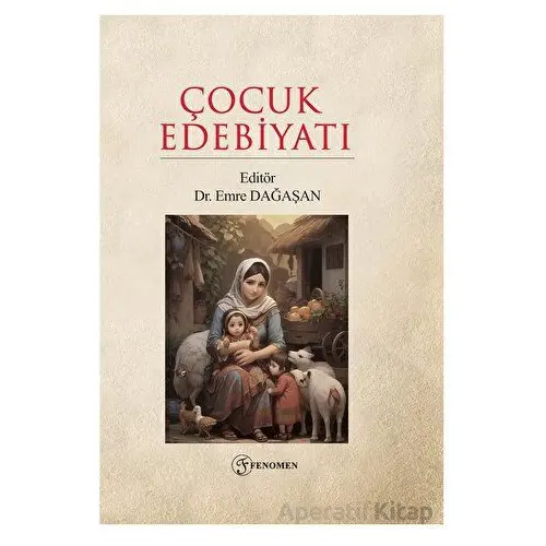 Çocuk Edebiyatı - Kolektif - Fenomen Yayıncılık