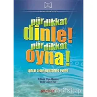 Pür Dikkat Dinle! Pür Dikkat Oyna! - Aslıhan Alpa Morova - Pencere Sağlık Eğitim Yayınları