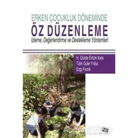 Erken Çocukluk Döneminde Öz Düzenleme - Tülin Güler Yıldız - Anı Yayıncılık