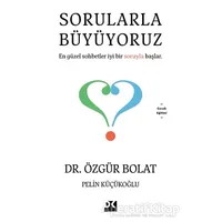 Sorularla Büyüyoruz - Özgür Bolat - Doğan Kitap