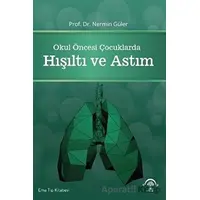 Okul Öncesi Çocuklarda Hışıltı ve Astım - Nermin Güler - EMA Tıp Kitabevi