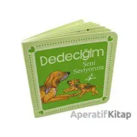 Dedeciğim Seni Seviyorum - Anna Casalis - Çocuk Gezegeni