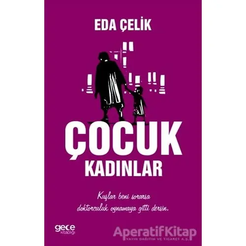 Çocuk Kadınlar - Eda Çelik - Gece Kitaplığı