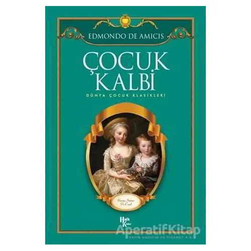 Çocuk Kalbi - Edmondo De Amicis - Halk Kitabevi