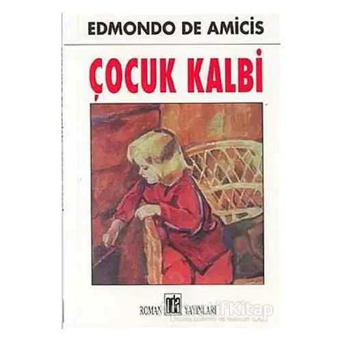 Çocuk Kalbi - Edmondo De Amicis - Oda Yayınları