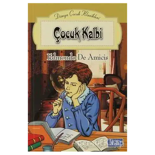 Çocuk Kalbi - Edmondo De Amicis - Parıltı Yayınları