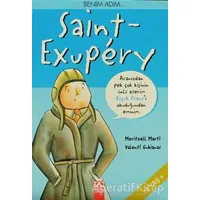 Benim Adım... Saint-Exupery - Meritxell Marti - Altın Kitaplar