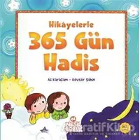 Hikayelerle 365 Gün Hadis - Ali Karaçam - Nesil Çocuk Yayınları