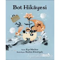 Bot Hikayesi - Kyo Maclear - Albaraka Yayınları