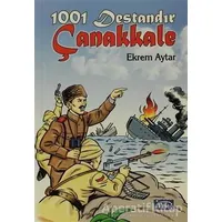 1001 Destandır Çanakkale - Ekrem Aytar - Parıltı Yayınları