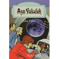 Aya Yolculuk - Jules Verne - Parıltı Yayınları