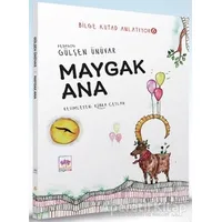 Maygak Ana - Bilge Kutad Anlatıyor 6 - Gülşen Ünüvar - Ötüken Çocuk Yayınları