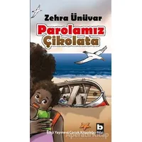 Parolamız Çikolata - Zehra Ünüvar - Bilgi Yayınevi