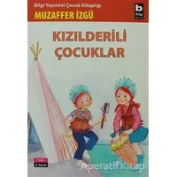 Kızılderili Çocuklar - Muzaffer İzgü - Bilgi Yayınevi