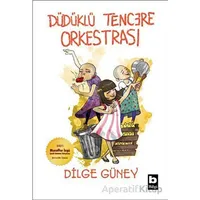 Düdüklü Tencere Orkestrası - Dilge Güney - Bilgi Yayınevi