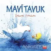 Mavi Tavuk - Deborah Freedman - Kuraldışı Yayınevi